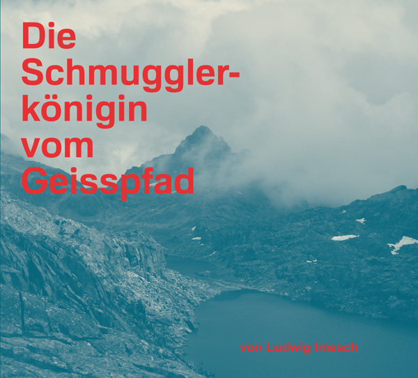 Cover Hör-CD Die Schmugglerkönigin vom Geisspfad